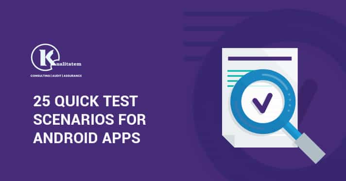 25 QUICK TEST SCENARIOS FOR ANDROID APPS