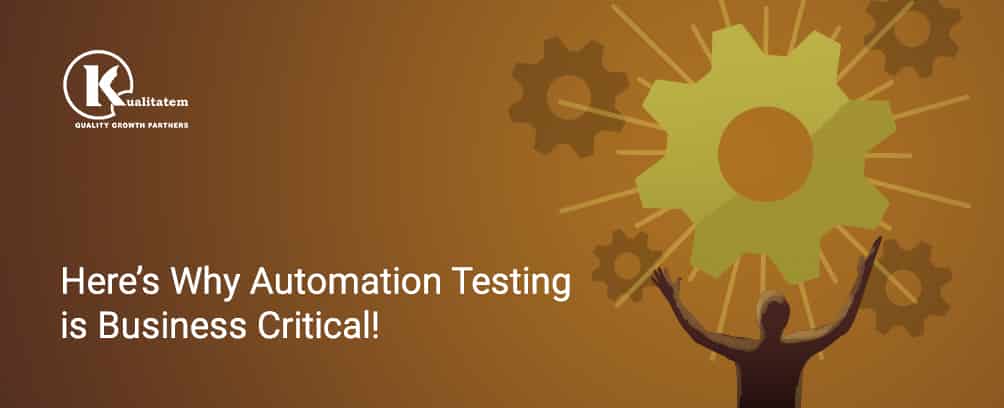 automation-testing is business critical