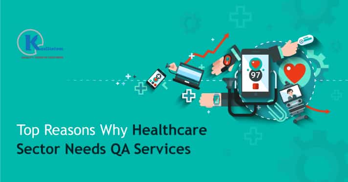 Top-Reasons-Why-Healthcare-Sector-Needs-QA-Services