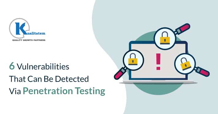 6-vulnerabilities-That-Can-Be-Detected-Via-Penetration-Testing