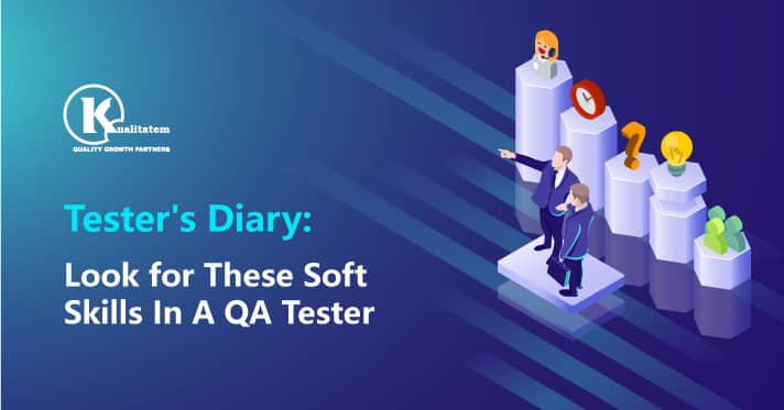 Tester's-Diary-Look-for-These-Soft-Skills-In-A-QA-Tester