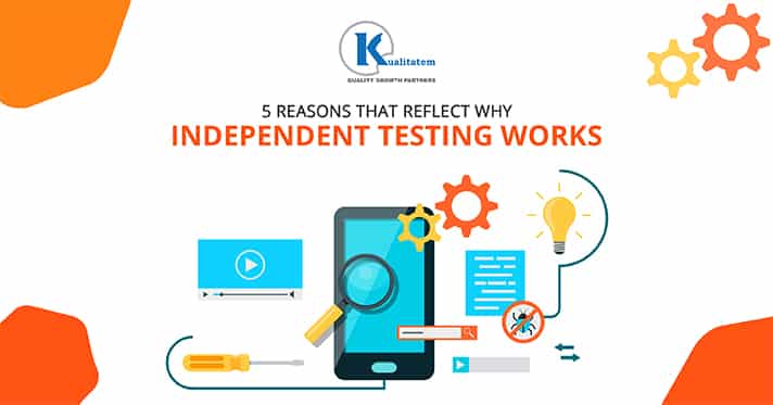 Why Independent Testing Works