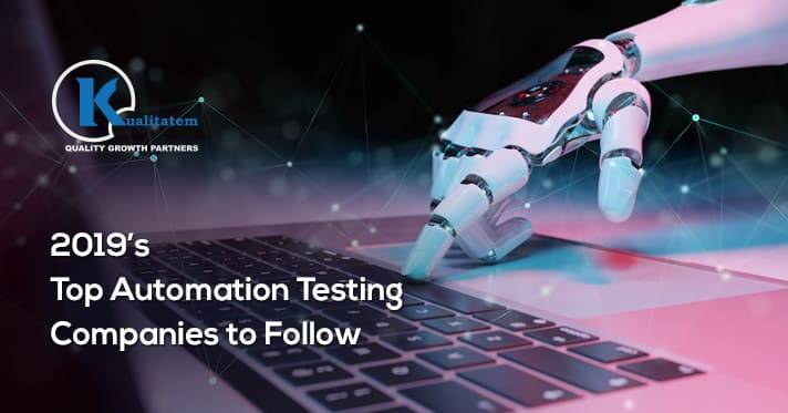 2019’s Top Automation Testing Companies to Follow