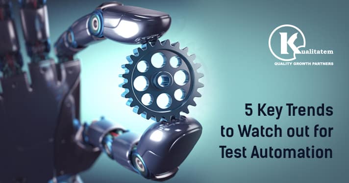 5 Key Trends to Watch out for Test Automation