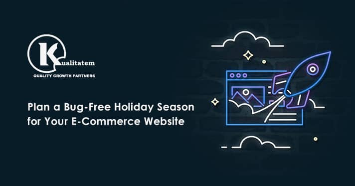 Plan a Bug-Free Holiday Season for Your E-Commerce Website