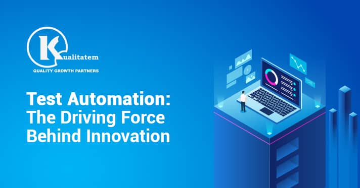 Test automation - Focus behind Innovation