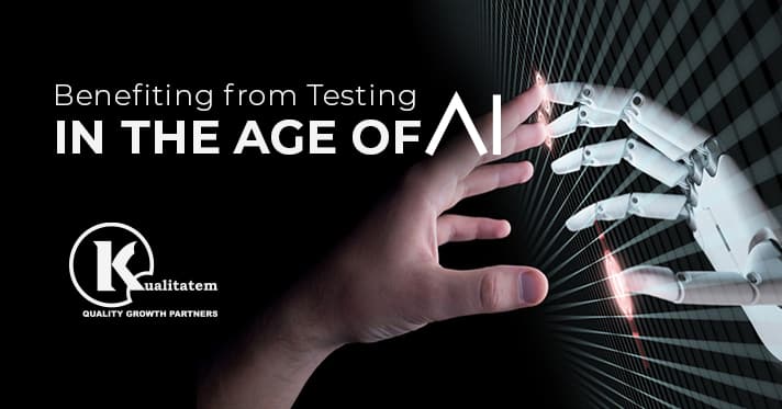 Benefiting from Testing in the age of AI