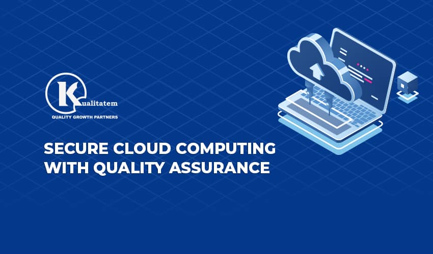 Secure Cloud Computing With Quality Assurance