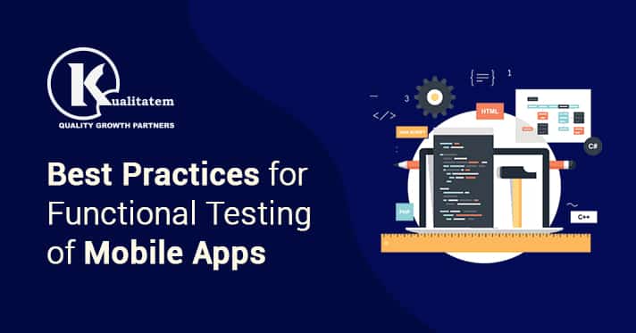 Best Practices for Functional Testing of Mobile Apps