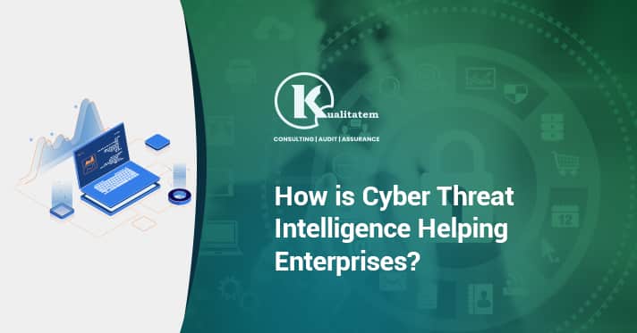 How is Cyber Threat Intelligence Helping Enterprises