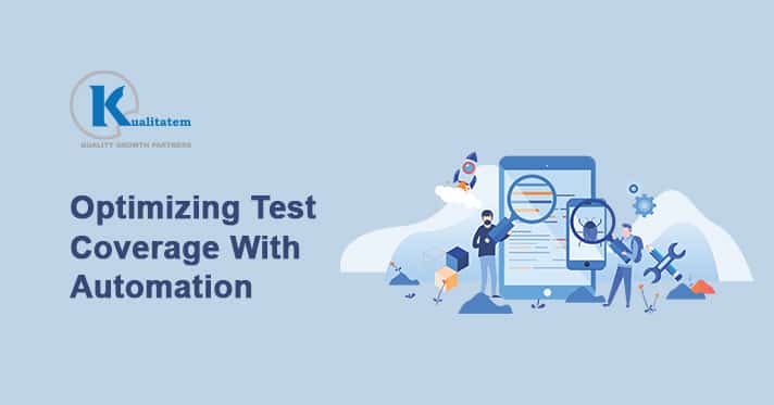 Optimizing Test Coverage With Automation