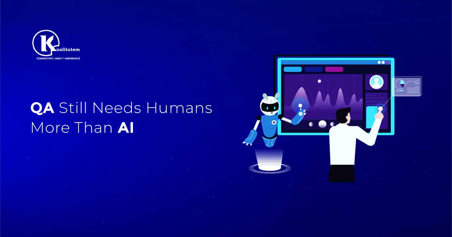 QA Still Needs Humans More Than AI