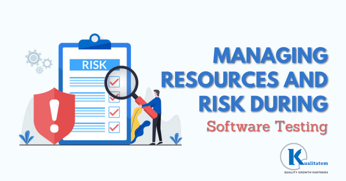 Managing Resources and Risk During Testing in Software Development