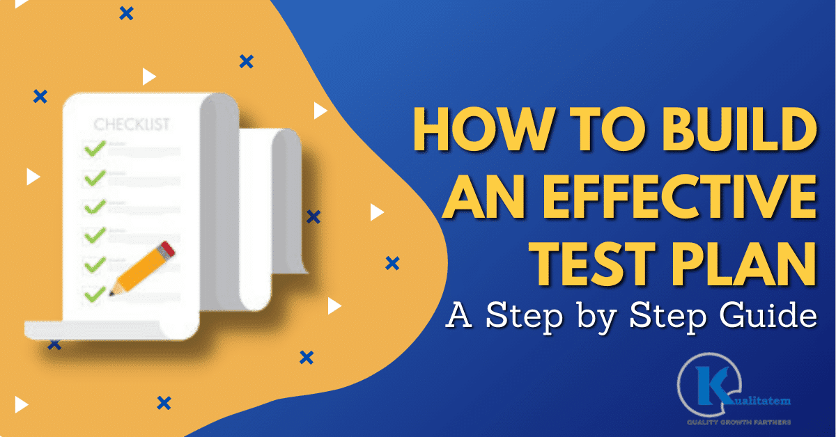 How to Build an Effective Test Plan: A Step-by-Step Guide