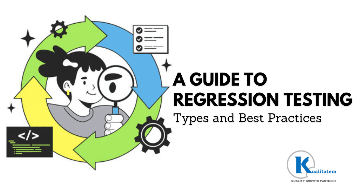 A Guide to Regression Testing: Types and Best Practices