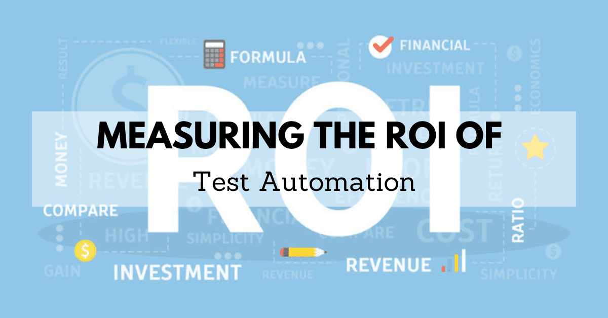 Measuring the ROI of Test Automation