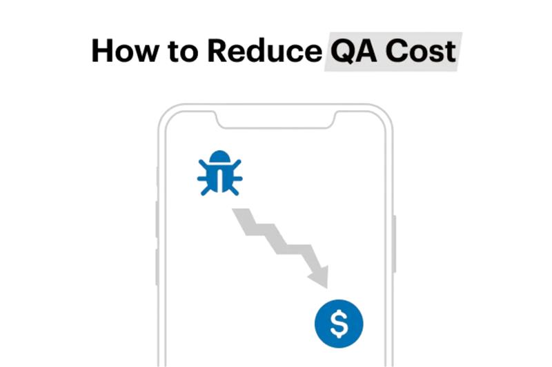 Reduce QA costs