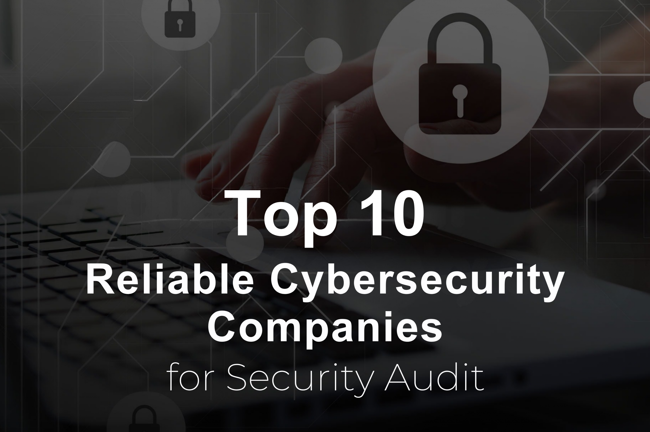 Secuirty audit companies